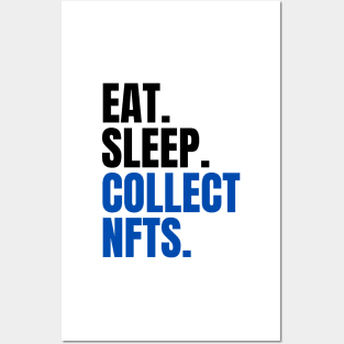 Eat Sleep Collect NFTs Posters and Art